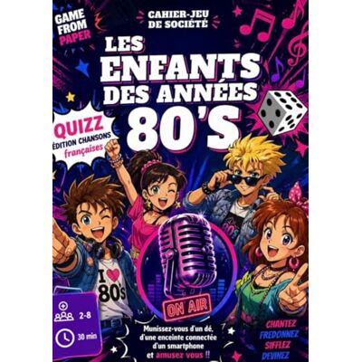 TSHITAMBWE, Clément LES ENFANTS DES ANNEES 80'S. CAHIER-JEU DE SOCIETE. QUIZZ CHANSONS FRANCAISES ANNEE 80. VOLUME 1: CHANTER, SIFFLER, FREDONNER ou DEVINER, ce Cahier-jeu vous promet des moments hilarants !! - Publicité TSHITAMBWE, Clément LES ENFANTS DES ANNEES 80'S. CAHIER-JEU DE SOCIETE. QUIZZ CHANSONS FRANCAISES ANNEE 80. VOLUME 1: CHANTER, SIFFLER, FREDONNER ou DEVINER, ce Cahier-jeu vous promet des moments hilarants !! - Publicité