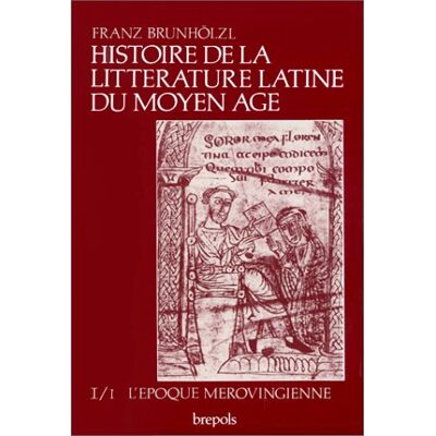 Franz Brunholzl Histoire de la littérature : époque mérovingienne, tome 1, volume 1 - Publicité Franz Brunholzl Histoire de la littérature : époque mérovingienne, tome 1, volume 1 - Publicité