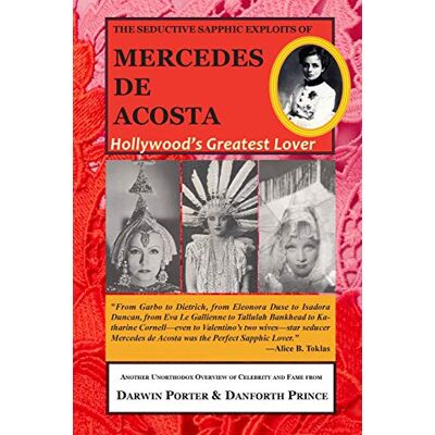 Porter, Darwin The Seductive Sapphic Exploits of Mercedes de Acosta: Hollywood's Greatest Lover - Publicité Porter, Darwin The Seductive Sapphic Exploits of Mercedes de Acosta: Hollywood's Greatest Lover - Publicité