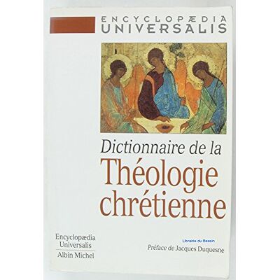 Collectif Dictionnaire de la théologie chrétienne - Publicité Collectif Dictionnaire de la théologie chrétienne - Publicité