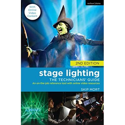 Mort, Skip Stage Lighting: The Technicians' Guide: An On-the-job Reference Tool with Online Video Resources 2nd Edition - Publicité Mort, Skip Stage Lighting: The Technicians' Guide: An On-the-job Reference Tool with Online Video Resources 2nd Edition - Publicité