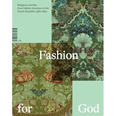 Xxx Fashion for God : Religious Textiles from Hidden Churches in the Dutch Republic 1580-1800 /anglais - Publicité Xxx Fashion for God : Religious Textiles from Hidden Churches in the Dutch Republic 1580-1800 /anglais - Publicité