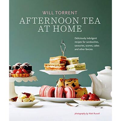 Torrent, Will Afternoon Tea at Home: Deliciously Indulgent Recipes for Sandwiches, Savouries, Scones, Cakes and Other Fancies - Publicité Torrent, Will Afternoon Tea at Home: Deliciously Indulgent Recipes for Sandwiches, Savouries, Scones, Cakes and Other Fancies - Publicité