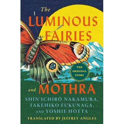 Fukunaga, Takehiko The Luminous Fairies and Mothra - Publicité Fukunaga, Takehiko The Luminous Fairies and Mothra - Publicité