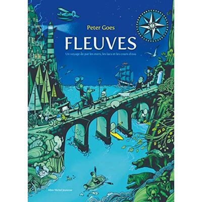 Goes, Peter Fleuves: Un voyage de par les mers, les lacs et les cours d'eau - Publicité Goes, Peter Fleuves: Un voyage de par les mers, les lacs et les cours d'eau - Publicité