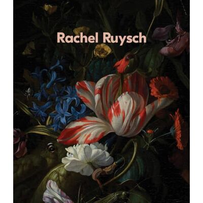 Rachel Ruysch Nature into Art - Publicité Rachel Ruysch Nature into Art - Publicité