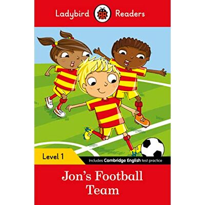 Ladybird Readers Level 1 Jon's Football Team (ELT Graded Reader) - Publicité Ladybird Readers Level 1 Jon's Football Team (ELT Graded Reader) - Publicité