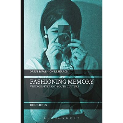 Jenss, Heike Fashioning Memory - Publicité Jenss, Heike Fashioning Memory - Publicité