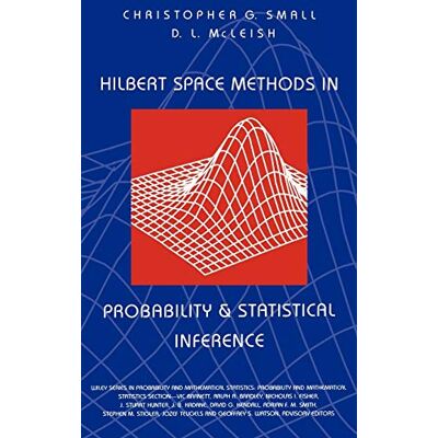 Small, Christopher G. Hilbert Space Methods in Probability and Statistical Inference - Publicité Small, Christopher G. Hilbert Space Methods in Probability and Statistical Inference - Publicité