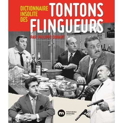 Durant, Philippe Dictionnaire insolite des Tontons flingueurs - Publicité Durant, Philippe Dictionnaire insolite des Tontons flingueurs - Publicité