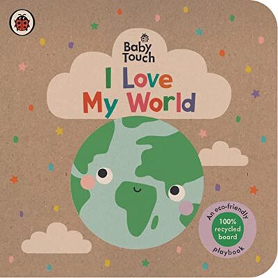 Ladybird Baby Touch: I Love My World: An eco-friendly lift-the-flap board book for babies and toddlers - Publicité Ladybird Baby Touch: I Love My World: An eco-friendly lift-the-flap board book for babies and toddlers - Publicité