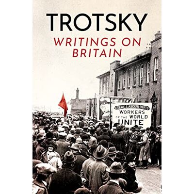 Trotsky, Leon Writings on Britain - Publicité Trotsky, Leon Writings on Britain - Publicité