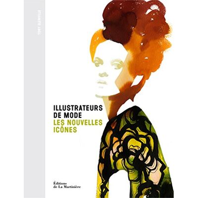 Glenville, Tony Illustrateurs de mode: Les nouvelles icônes - Publicité Glenville, Tony Illustrateurs de mode: Les nouvelles icônes - Publicité