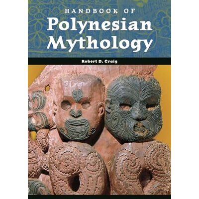 Craig, Robert Dean Handbook of Polynesian Mythology - Publicité Craig, Robert Dean Handbook of Polynesian Mythology - Publicité