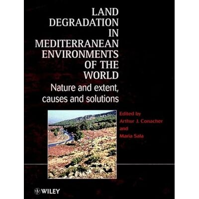 Land Degradation in Mediterranean Environments of the World: Nature and Extent, Causes and Solutions - Publicité Land Degradation in Mediterranean Environments of the World: Nature and Extent, Causes and Solutions - Publicité