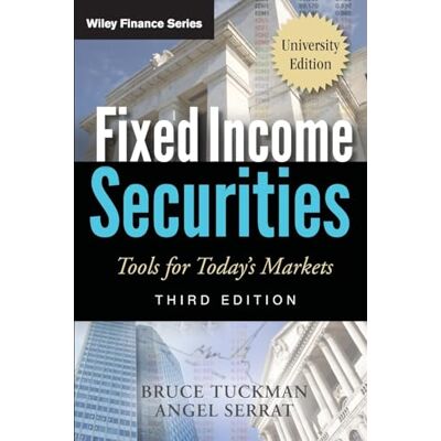 Tuckman Fixed Income Securities: Tools for Today's Markets, 3rd Edition, University Edition - Publicité Tuckman Fixed Income Securities: Tools for Today's Markets, 3rd Edition, University Edition - Publicité