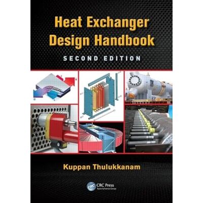 Thulukkanam, Kuppan Heat Exchanger Design Handbook, Second Edition - Publicité Thulukkanam, Kuppan Heat Exchanger Design Handbook, Second Edition - Publicité