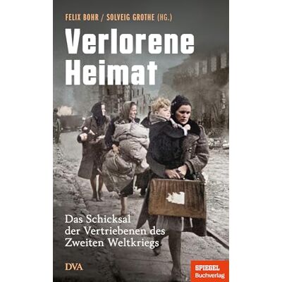 Verlorene Heimat: Das Schicksal der Vertriebenen des Zweiten Weltkriegs Ein SPIEGEL-Buch Mit Zeitzeugenberichten und vielen Abbildungen - Publicité Verlorene Heimat: Das Schicksal der Vertriebenen des Zweiten Weltkriegs Ein SPIEGEL-Buch Mit Zeitzeugenberichten und vielen Abbildungen - Publicité