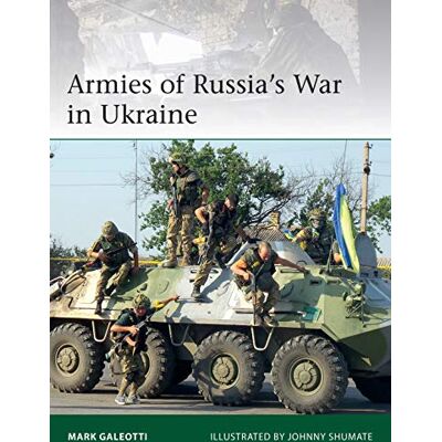 Galeotti, Mark Armies of Russia's War in Ukraine - Publicité Galeotti, Mark Armies of Russia's War in Ukraine - Publicité