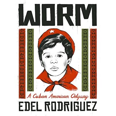 Rodriguez, Edel Worm: A Cuban American Odyssey - Publicité Rodriguez, Edel Worm: A Cuban American Odyssey - Publicité
