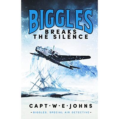 Johns, Captain W. E. Biggles Breaks the Silence - Publicité Johns, Captain W. E. Biggles Breaks the Silence - Publicité