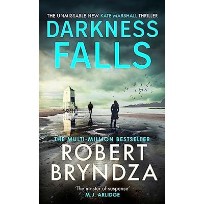 Bryndza, Robert Darkness Falls: The third unmissable thriller in the pulse-pounding Kate Marshall series - Publicité Bryndza, Robert Darkness Falls: The third unmissable thriller in the pulse-pounding Kate Marshall series - Publicité