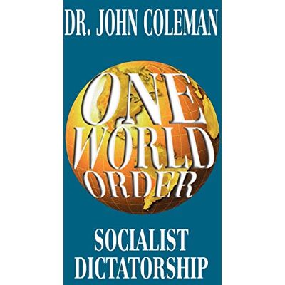 Coleman One World Order: Socialist Dictatorship - Publicité Coleman One World Order: Socialist Dictatorship - Publicité