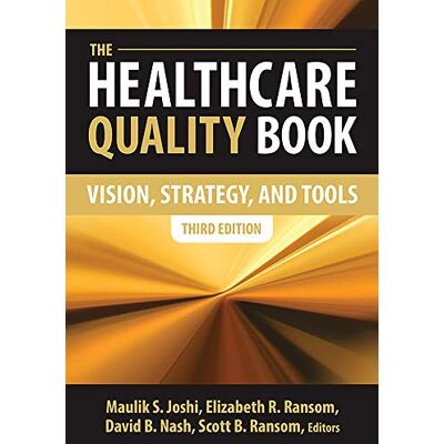 Joshi, Maulik The Healthcare Quality Book: Vision, Strategy, and Tools - Publicité Joshi, Maulik The Healthcare Quality Book: Vision, Strategy, and Tools - Publicité