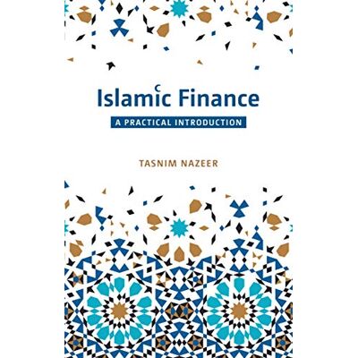 Nazeer, Tasnim Islamic Finance: A Practical Introduction - Publicité Nazeer, Tasnim Islamic Finance: A Practical Introduction - Publicité