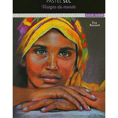 Roussel, Eve Pastel sec : Visages du monde - Publicité Roussel, Eve Pastel sec : Visages du monde - Publicité