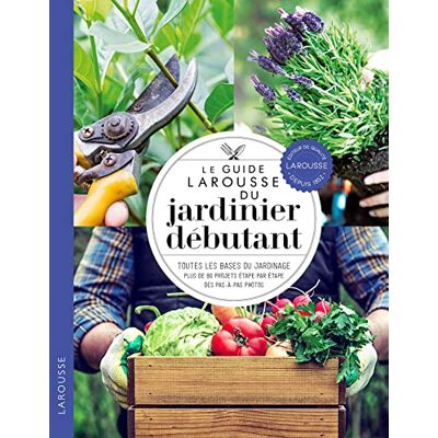 Collectif Le guide Larousse du jardinier débutant - Publicité Collectif Le guide Larousse du jardinier débutant - Publicité