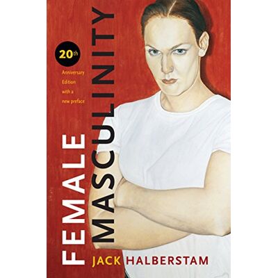 Halberstam, Jack Female Masculinity - Publicité Halberstam, Jack Female Masculinity - Publicité
