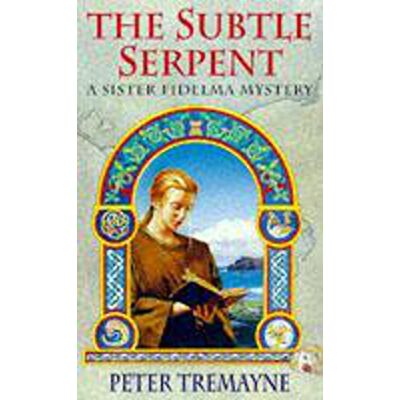 Tremayne, Peter The Subtle Serpent (Sister Fidelma Mysteries Book 4): A compelling medieval mystery filled with shocking twists and turns - Publicité Tremayne, Peter The Subtle Serpent (Sister Fidelma Mysteries Book 4): A compelling medieval mystery filled with shocking twists and turns - Publicité