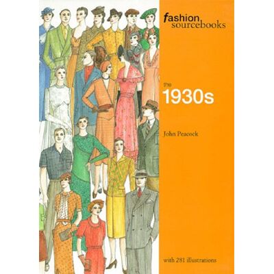 Peacock, John Fashion Sourcebooks the 1930s - Publicité Peacock, John Fashion Sourcebooks the 1930s - Publicité