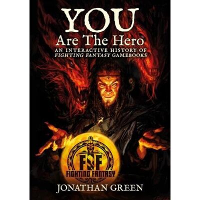 Green, Jonathan You Are The Hero: An Interactive History of Fighting Fantasy Gamebooks - Publicité Green, Jonathan You Are The Hero: An Interactive History of Fighting Fantasy Gamebooks - Publicité