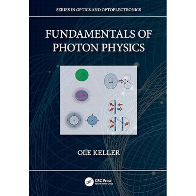 Keller, Ole Fundamentals of Photon Physics - Publicité Keller, Ole Fundamentals of Photon Physics - Publicité