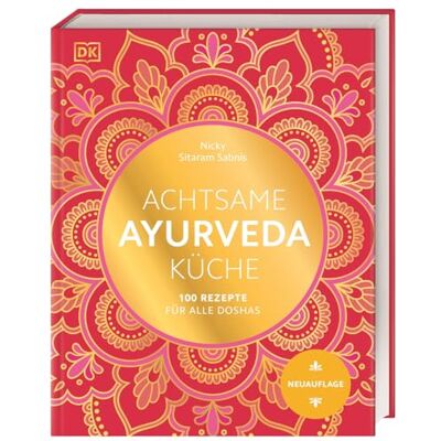 Sabnis, Nicky Sitaram Achtsame Ayurveda-Küche: 100 Rezepte für alle Doshas. Das umfassende Standardwerk der ayurvedischen Tridosha-Küche - Publicité Sabnis, Nicky Sitaram Achtsame Ayurveda-Küche: 100 Rezepte für alle Doshas. Das umfassende Standardwerk der ayurvedischen Tridosha-Küche - Publicité
