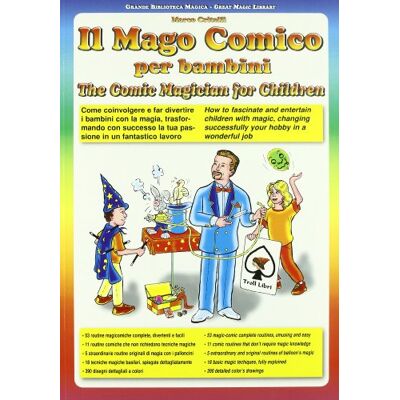 Critelli, Marco Il mago comico per bambini. Come coinvolgere e far divertire i bambini con la magia, trasformando con successo la tua passione in un fantastico lavoro. Ediz. bilingue - Publicité Critelli, Marco Il mago comico per bambini. Come coinvolgere e far divertire i bambini con la magia, trasformando con successo la tua passione in un fantastico lavoro. Ediz. bilingue - Publicité