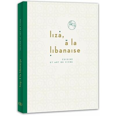 Asseily, Ziad Liza, à la libanaise Cuisine et art de vivre - Publicité Asseily, Ziad Liza, à la libanaise Cuisine et art de vivre - Publicité