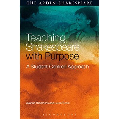 Thompson, Professor Ayanna Teaching Shakespeare with Purpose: A Student-Centred Approach - Publicité Thompson, Professor Ayanna Teaching Shakespeare with Purpose: A Student-Centred Approach - Publicité