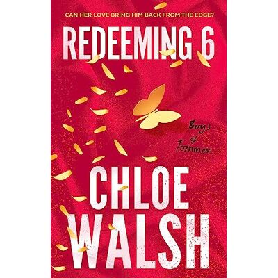 Walsh, Chloe Redeeming 6: Epic, emotional and addictive romance from the TikTok phenomenon - Publicité Walsh, Chloe Redeeming 6: Epic, emotional and addictive romance from the TikTok phenomenon - Publicité