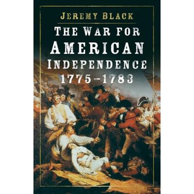 Black, Jeremy The War for American Independence - Publicité Black, Jeremy The War for American Independence - Publicité