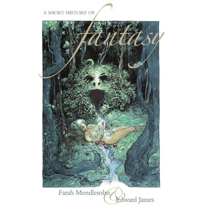 Mendlesohn, Farah & James Edward A Short History of Fantasy - Publicité Mendlesohn, Farah & James Edward A Short History of Fantasy - Publicité