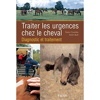 Coumbe, Karen Traiter les urgences chez le cheval - Publicité Coumbe, Karen Traiter les urgences chez le cheval - Publicité