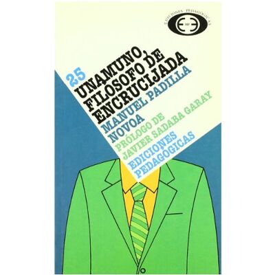 Padilla Novoa, Manuel Unamuno, filósofo de encrucijada - Publicité Padilla Novoa, Manuel Unamuno, filósofo de encrucijada - Publicité