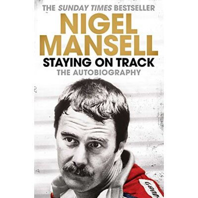 Mansell, Nigel Staying on Track: The Autobiography - Publicité Mansell, Nigel Staying on Track: The Autobiography - Publicité