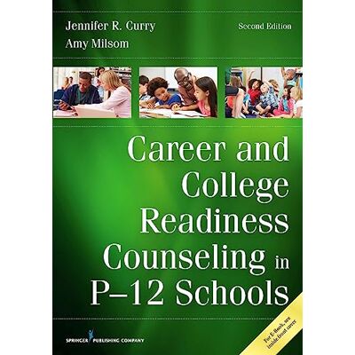 Curry, Jennifer R. Career and College Readiness Counseling in P-12 Schools - Publicité Curry, Jennifer R. Career and College Readiness Counseling in P-12 Schools - Publicité
