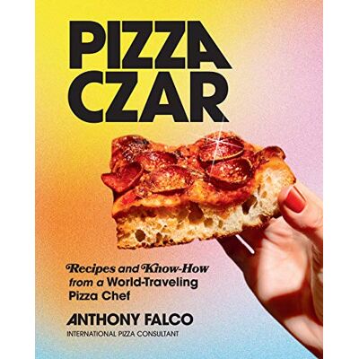 Falco, Anthony Pizza Czar: Recipes and Know-how from a World-traveling Pizza Chef - Publicité Falco, Anthony Pizza Czar: Recipes and Know-how from a World-traveling Pizza Chef - Publicité