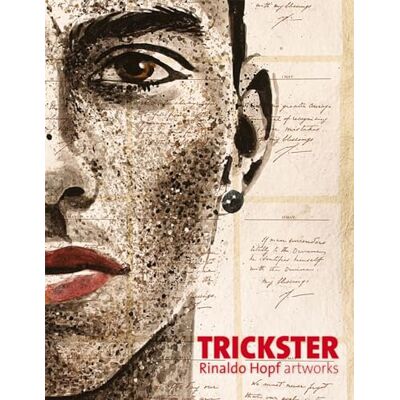 Hopf, Rinaldo Trickster: Rinaldo Hopf Artworks - Publicité Hopf, Rinaldo Trickster: Rinaldo Hopf Artworks - Publicité