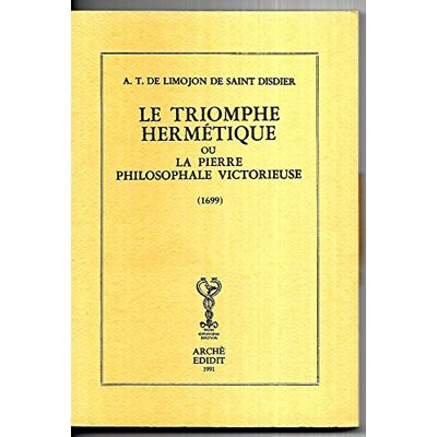Limojon de Saint-Didier, Alexandre-Toussaint de Le Triomphe hermétique: La pierre philosophale victorieuse - Publicité Limojon de Saint-Didier, Alexandre-Toussaint de Le Triomphe hermétique: La pierre philosophale victorieuse - Publicité